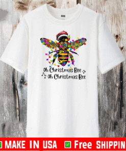 Bee Santa Oh Christmas Bee Oh Christmas Bee Light T-Shirt