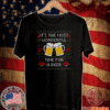 It's The Most Wonderful Time For A Beer T-Shirt