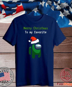 Among Us Gamer Merry Christmas To My Favortite 2020 T-Shirt