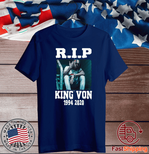 Official Rip King Von 1994-2020 T-Shirt