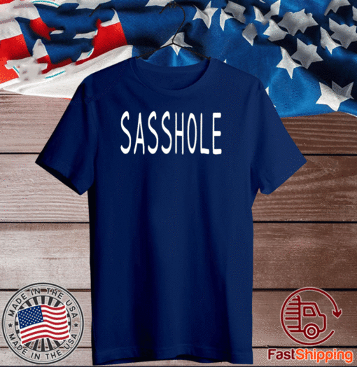 SASSHOLE Toddler 2020 T-Shirt