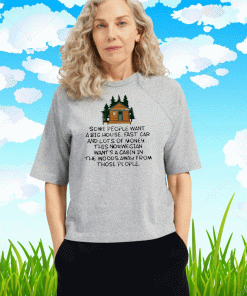 Buy Some People Want A Big House Fast Car And Lots Of Money T-Shirt