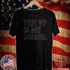 The Vp Is My Soror T-Shirt