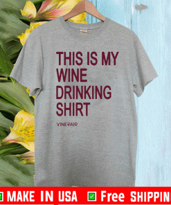 Vinepair Sotre My Wine Drinking T-Shirt