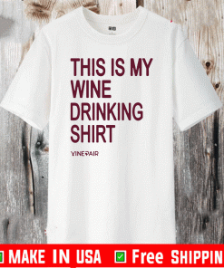 Vinepair Sotre My Wine Drinking T-Shirt
