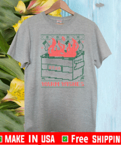 Warm Dumpster Fire Wishes T-Shirt