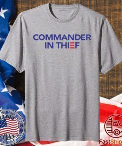 COMMANDER IN THIEF SHIRT