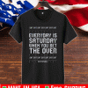 EVERYDAY IS SATURDAY WHEN YOU BET THE OVER UNISEX T-SHIRT