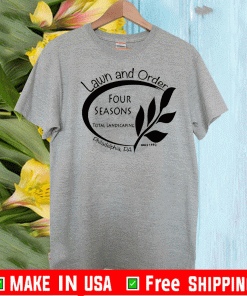 Four Seasons Total Landscaping Lawn and Order Philadelphia PA T-Shirt