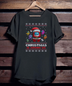 Friends Shirt Among Us Shirt Christmas Shirt Amongus Shirt Crewmate Shirt Impostor Shirt Santa Reindeer Elf Sublimation Shirt