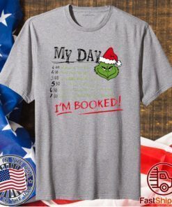 Grinch My Day Grinch Schedule T-Shirt