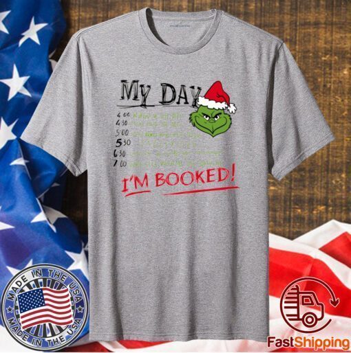 Grinch My Day Grinch Schedule T-Shirt