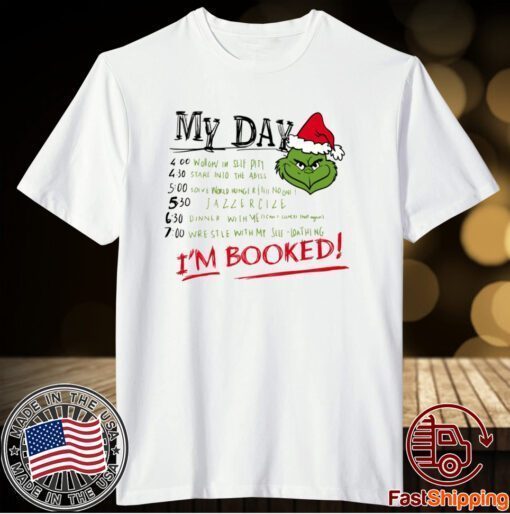 Grinch My Day Grinch Schedule T-Shirt