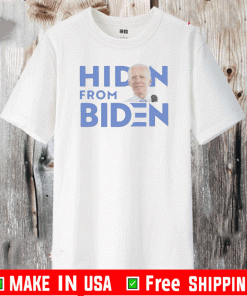 Hiden From Biden T-Shirt