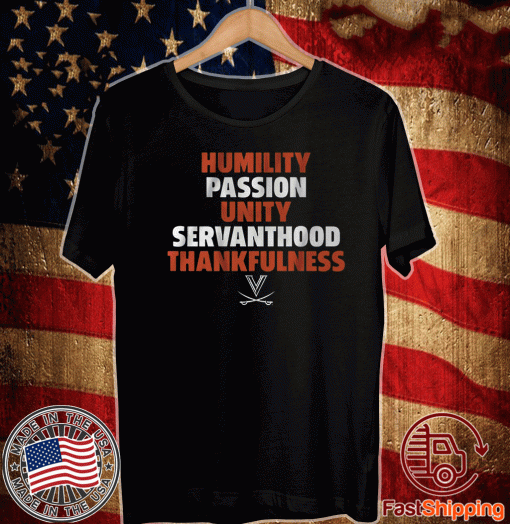 Humility Passion Unity Servanthood Thankfulness Virginia Cavaliers T-Shirt