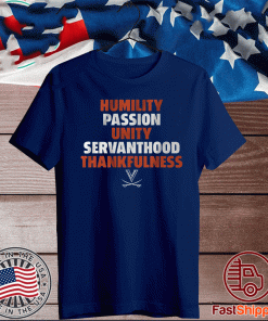 Humility Passion Unity Servanthood Thankfulness Virginia Cavaliers T-Shirt