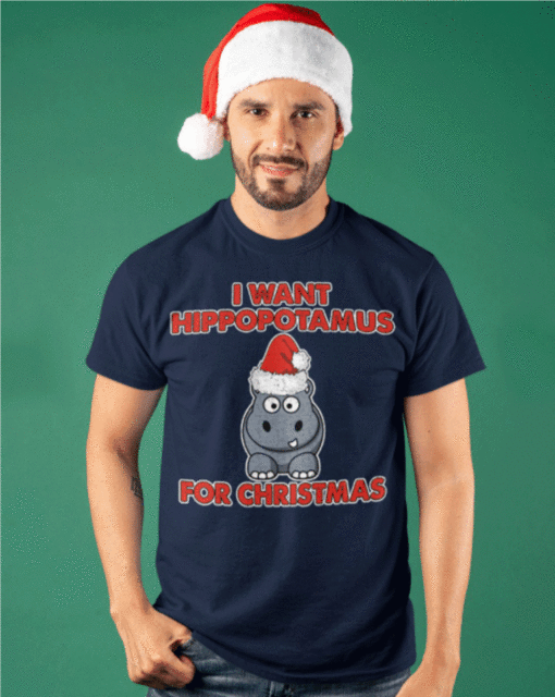 I Want A Hippopotamus For Christmas Xmas Hippo 2021 Shirt