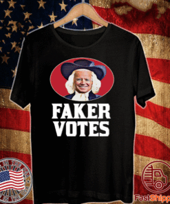Joe Biden Faker Votes T-Shirt