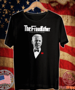 Joe Biden The Fraudfather T-Shirt