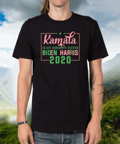 Kamala Harris Is My Sorority Sister Biden Harris 2020 T-Shirt
