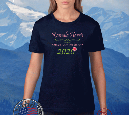 Kamala Harris Mademe Vice President 2020 Flower Shirt