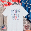 Latinos For Biden T-ShirtLatinos For Biden T-Shirt