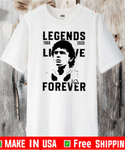 Legend Never Die Diego Maradona 1960 - 2020 Forever T-Shirt