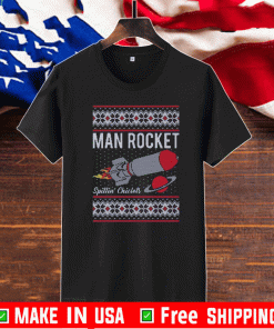 MAN ROCKET SPITTIN CHICLETS MERY XMAS FOR T-SHIRT