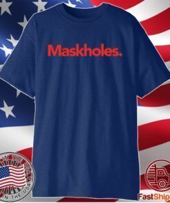 MASKHOLES UNISEX SHIRT