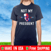 Not My President Biden – Pro Trump 2020 Political Shirt