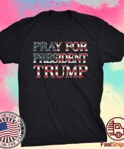 Pro-Trump Pray For Trump Peace and Love 2020 Shirts