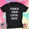 Punch your local nazi t-shirt