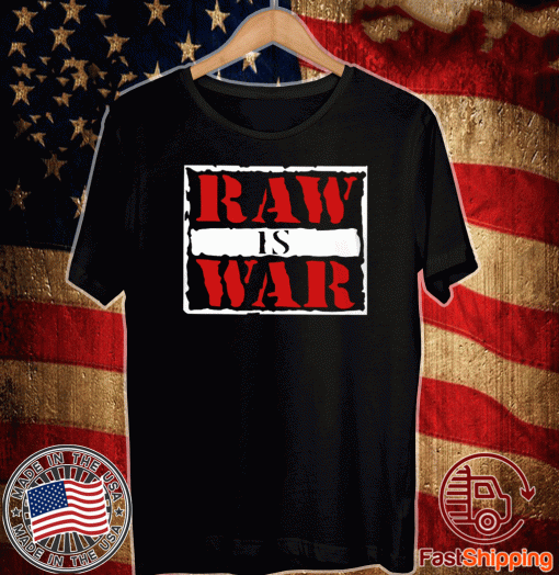 Raw Is War T-Shirt