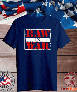 Raw Is War T-Shirt