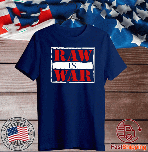 Raw Is War T-Shirt