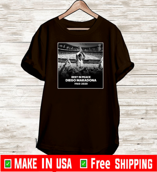 Rest In Peace Diego Maradona 1960-2020 T-Shirt