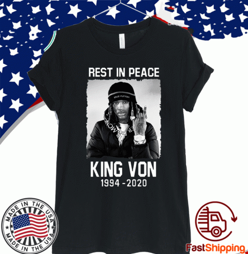 Rest In Peace King Von 1994 – 2020 T-Shirt