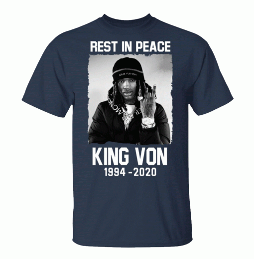 Rest In Peace King Von 1994 – 2020 T-Shirt