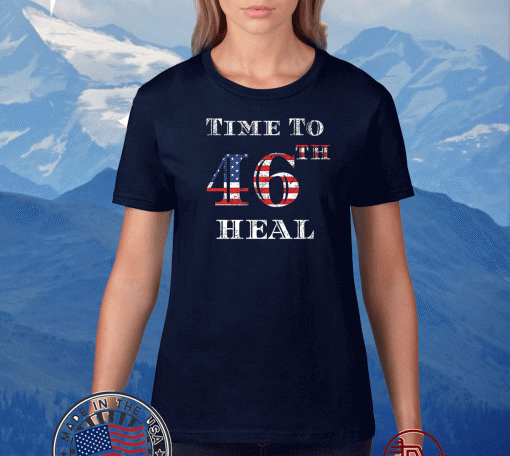 Time To 46th Heal Flag US T-Shirt