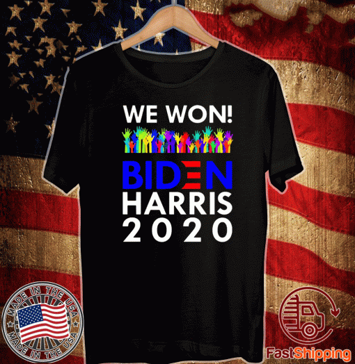We Won Biden Harris 2020 For President LGBTQ T-Shirt