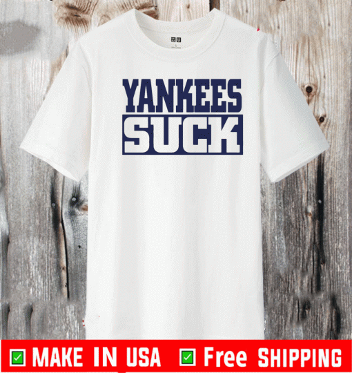 Yankees Suck 2020 T-Shirt