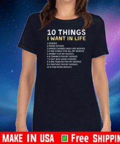 10 Things I Want In Life T-Shirt