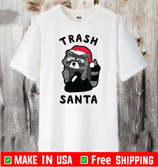 TRASH SANTA MERY CHRISTMAS T-SHIRT