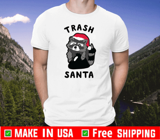 TRASH SANTA MERY CHRISTMAS T-SHIRT