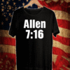 Allen 7:16 says “You just got processed!” Allen 7:16 Shirt