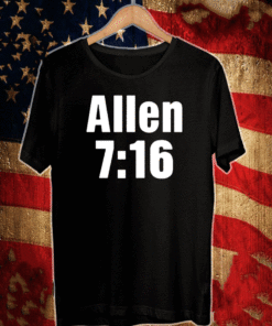 Allen 7:16 says “You just got processed!” Allen 7:16 Shirt