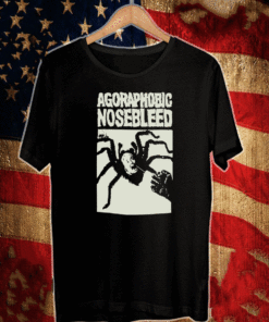 Agoraphobic nosebleed 2021 T-Shirt