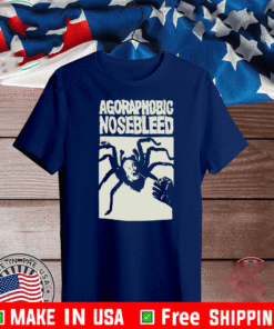 Agoraphobic nosebleed 2021 T-Shirt