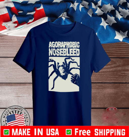 Agoraphobic nosebleed 2021 T-Shirt