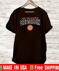 Ain't No Stoppin Obi Toppin T-Shirt